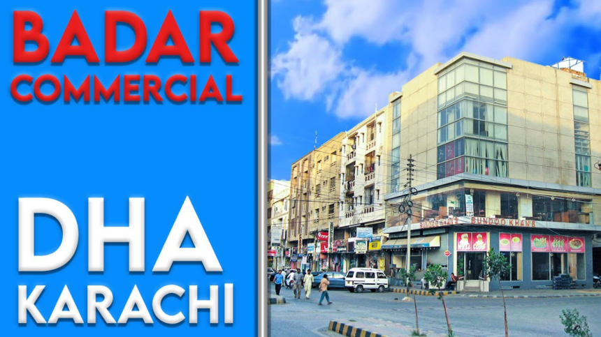 Badar Commercial Area Karachi​